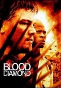 The 2006 film Blood Diamond stars Leonardo DiCaprio as a diamond smuggler in war-torn Liberia.